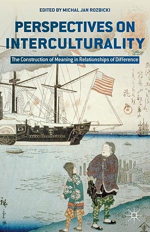 Bild des Verkufers fr Perspectives on Interculturality: The Construction of Meaning in Relationships of Difference zum Verkauf von moluna