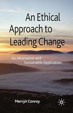 Immagine del venditore per An Ethical Approach to Leading Change: An Alternative and Sustainable Application venduto da moluna