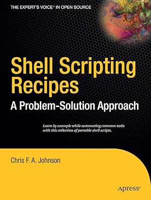 Seller image for Shell Scripting Recipes: A Problem-Solution Approach for sale by moluna