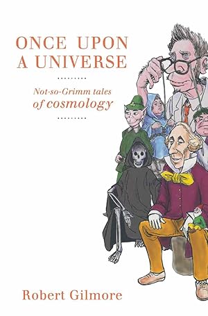 Image du vendeur pour Once Upon a Universe: Not-So-Grimm Tales of Cosmology mis en vente par moluna