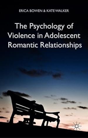 Immagine del venditore per The Psychology of Violence in Adolescent Romantic Relationships venduto da moluna