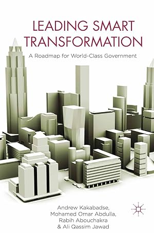 Seller image for Leading Smart Transformation: A Roadmap for World Class Government for sale by moluna