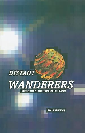 Seller image for Distant Wanderers: The Search for Planets Beyond the Solar System for sale by moluna