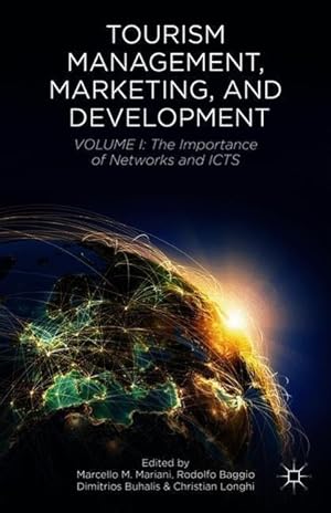 Imagen del vendedor de Tourism Management, Marketing, and Development: Volume I: The Importance of Networks and ICTS a la venta por moluna