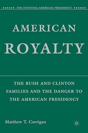 Immagine del venditore per American Royalty: The Bush and Clinton Families and the Danger to the American Presidency venduto da moluna