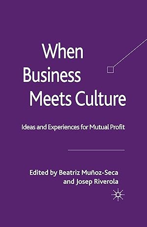 Imagen del vendedor de When Business Meets Culture: Ideas and Experiences for Mutual Profit a la venta por moluna