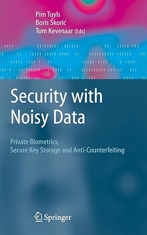 Bild des Verkufers fr Security with Noisy Data: On Private Biometrics, Secure Key Storage and Anti-Counterfeiting zum Verkauf von moluna