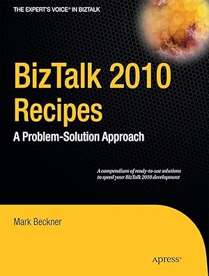 Seller image for BizTalk 2010 Recipes: A Problem-Solution Approach for sale by moluna