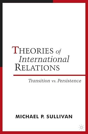 Bild des Verkufers fr Theories of International Relations: Transition Vs Persistence zum Verkauf von moluna