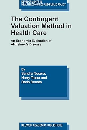 Bild des Verkufers fr The Contingent Valuation Method in Health Care: An Economic Evaluation of Alzheimer\ s Disease zum Verkauf von moluna