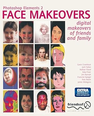 Bild des Verkufers fr Photoshop Elements 2 Face Makeovers: Digital Makeovers of Friends & Family zum Verkauf von moluna
