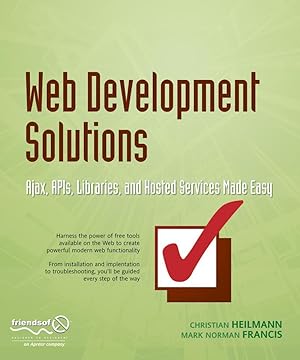 Seller image for Web Development Solutions: Ajax, Apis, Libraries, and Hosted Services Made Easy for sale by moluna