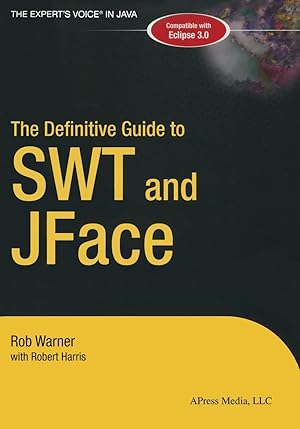 Image du vendeur pour The Definitive Guide to SWT and JFace mis en vente par moluna