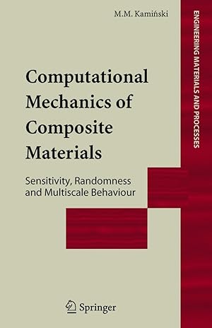 Immagine del venditore per Computational Mechanics of Composite Materials: Sensitivity, Randomness and Multiscale Behaviour venduto da moluna