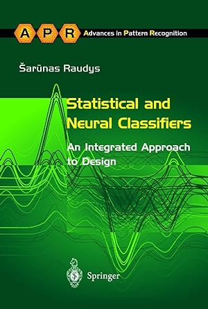 Image du vendeur pour Statistical and Neural Classifiers: An Integrated Approach to Design mis en vente par moluna