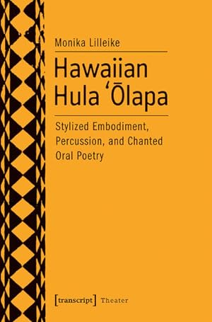 Hawaiian Hula 'Olapa Stylized Embodiment, Percussion, and Chanted Oral Poetry