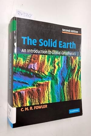 The Solid Earth: An Introduction to Global Geophysics