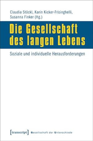 Imagen del vendedor de Die Gesellschaft des langen Lebens Soziale und individuelle Herausforderungen a la venta por Bunt Buchhandlung GmbH