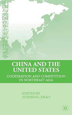 Seller image for China and the United States: Cooperation and Competition in Northeast Asia for sale by moluna