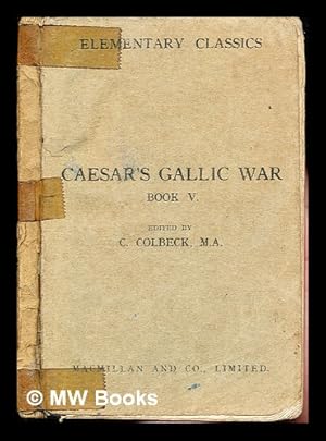 Imagen del vendedor de Gai Iuli Caesaris de Bello Gallico commentariorum V a la venta por MW Books Ltd.