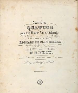 Troisième Quatuor pour deux Violons, Alto et Violoncelle composé et dedié à Monsieeur le Comte Ed...