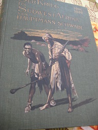 Der Krieg in Deutsch-Südwestafrika 1904-1906 mit 16 Kunstbeilagen und zahlreichen Text-Illustrati...