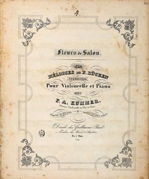 Fleurs de Salon. Six mélodies de F. Kücken transcrites pour violoncelle et piano