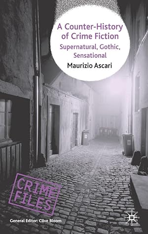 Immagine del venditore per A Counter-History of Crime Fiction: Supernatural, Gothic, Sensational venduto da moluna