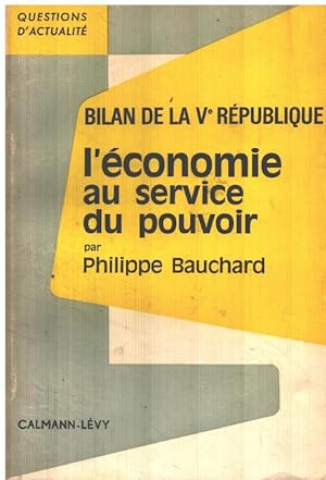 Imagen del vendedor de L'conomie au service du pouvoir / bilan de la V rpublique a la venta por librairie philippe arnaiz