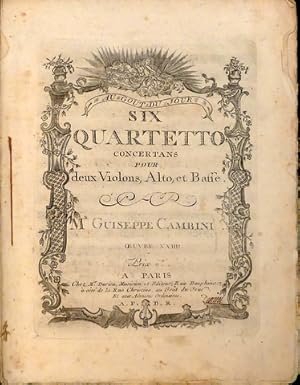 Six Quartetto concertans pour deux violons, alto et basse. Oeuvre XXIIII