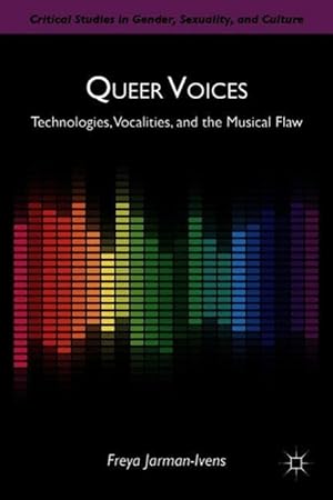 Imagen del vendedor de Queer Voices: Technologies, Vocalities, and the Musical Flaw a la venta por moluna