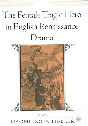 Seller image for The Female Tragic Hero in English Renaissance Drama for sale by moluna