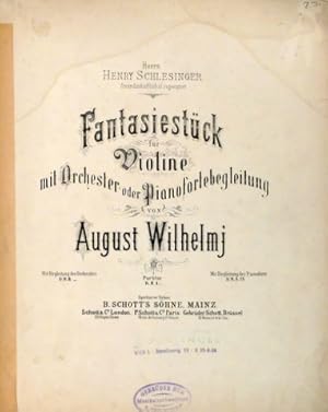 Fantasie-Stück für Violine mit Orchester- oder Pianofortebegleitung. Mit Begleitung des Pianoforte