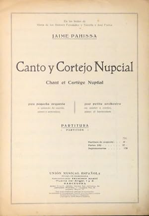 Canto y cortejo nupcial para pequeña orquesta o quinteto de cuerda, piano y armonium. Chant et co...