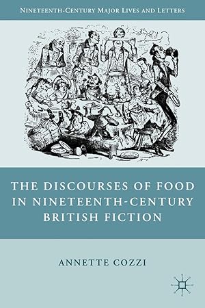 Image du vendeur pour The Discourses of Food in Nineteenth-Century British Fiction mis en vente par moluna