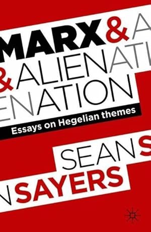 Seller image for Marx and Alienation: Essays on Hegelian Themes for sale by moluna