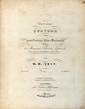 Quatrième Quatuor pour deux Violons, Alto et Violoncelle composé et dedié à Monsieeur Charles Lip...