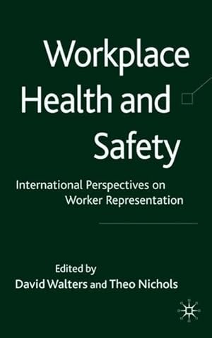 Bild des Verkufers fr Workplace Health and Safety: International Perspectives on Worker Representation zum Verkauf von moluna