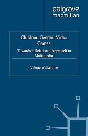 Imagen del vendedor de Children, Gender, Video Games: Towards a Relational Approach to Multimedia a la venta por moluna