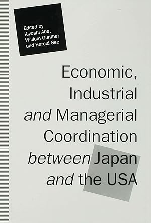 Immagine del venditore per Economic, Industrial and Managerial Coordination Between Japan and the USA venduto da moluna