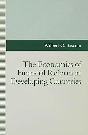 Seller image for The Economics of Financial Reform in Developing Countries for sale by moluna