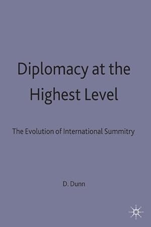 Bild des Verkufers fr Diplomacy at the Highest Level: The Evolution of International Summitry zum Verkauf von moluna