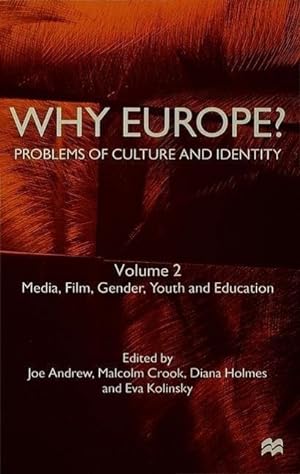 Bild des Verkufers fr Why Europe? Problems of Culture and Identity: Volume 2: Media, Film, Gender, Youth and Education zum Verkauf von moluna