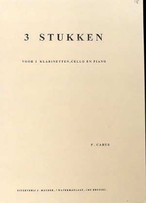Image du vendeur pour 3 stukken voor 2 klarinetten, cello en piano mis en vente par Paul van Kuik Antiquarian Music