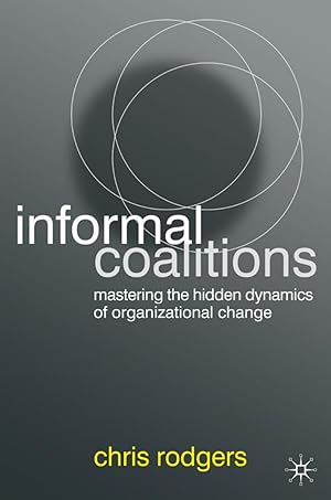 Immagine del venditore per Informal Coalitions: Mastering the Hidden Dynamics of Organizational Change venduto da moluna