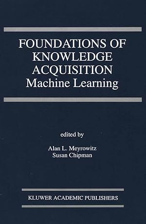 Image du vendeur pour Foundations of Knowledge Acquisition: Machine Learning mis en vente par moluna