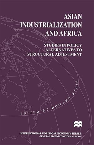 Bild des Verkufers fr Asian Industrialization and Africa: Studies in Policy Alternatives to Structural Adjustment zum Verkauf von moluna