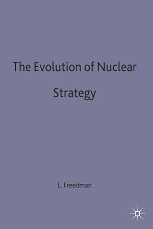 Immagine del venditore per Freedman, L: The Evolution of Nuclear Strategy venduto da moluna