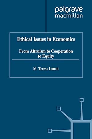 Seller image for Ethical Issues in Economics: From Altruism to Cooperation to Equity for sale by moluna