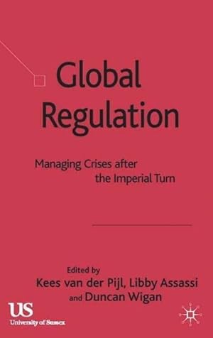 Bild des Verkufers fr Global Regulation: Managing Crises After the Imperial Turn zum Verkauf von moluna